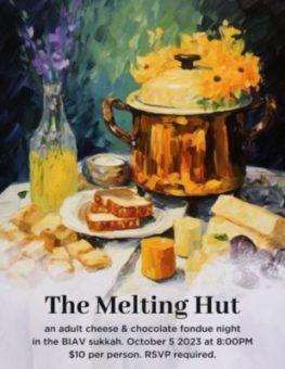 The Melting Hut! An adults' cheese & chocolate fondue night in the Sukkah